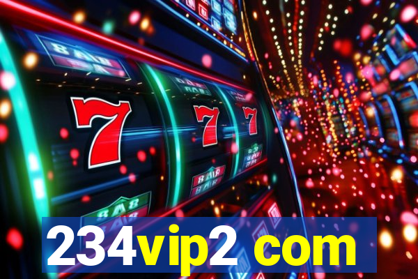 234vip2 com